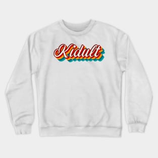 Kidult Crewneck Sweatshirt